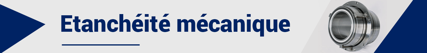 Etanchéité mécanique